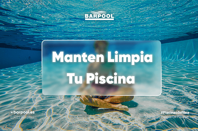 Trucos para el mantenimiento y limpieza de nuestra piscina