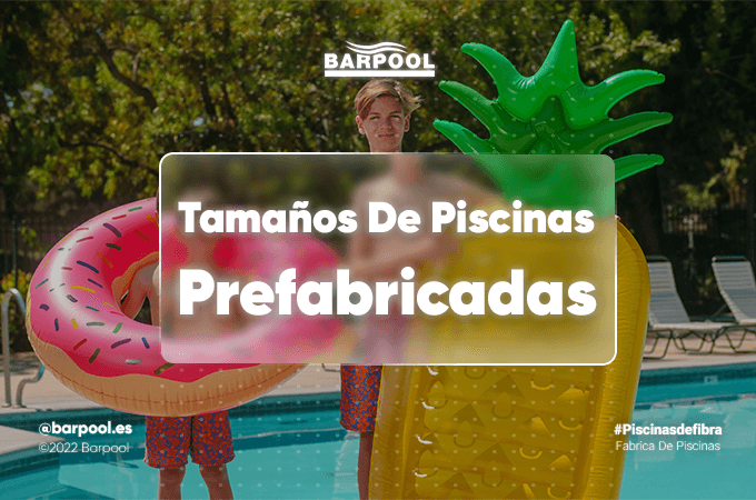 ¿Qué tamaños de piscinas de fibra podemos encontrar en Barpool?